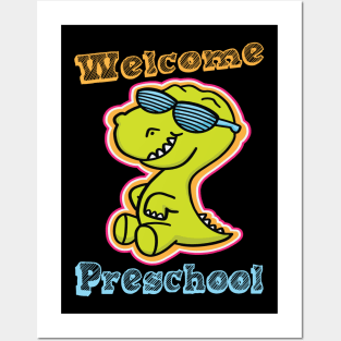 Funny Cute Welcome Preschool Dinosaur T-Rex T shirt Posters and Art